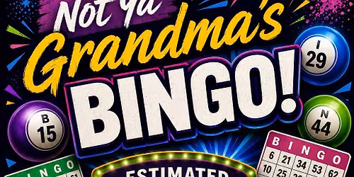 Not Your Grandma's BINGO with Estimated $4700 Progressive Jackpot at the DB#14! Open to the public!!