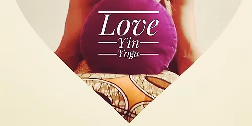 Yin Yoga: cultivating Yin