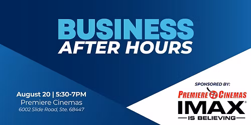 Business After Hours sponsored By Premiere Cinemas