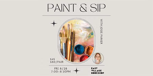 Paint & Sip with Josie Parker at East Village Bookshop