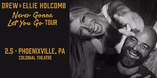 Drew and Ellie Holcomb Never Gonna Let You Go Tour