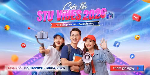 \u2728 CU\u1ed8C THI \u201cNH\u1ecaP S\u1ed0NG SINH VI\u00caN \u2013 STU VIBES 2026\u201d \u2728