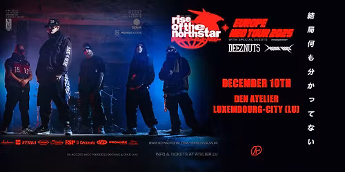Rise Of The Northstar + Deez Nuts + Half Me I Luxembourg