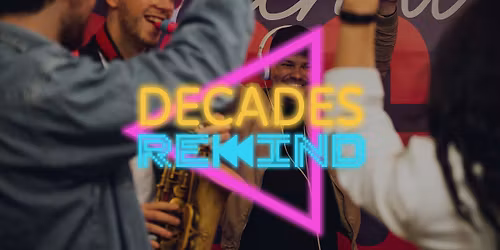 DECADES REWIND LIVE