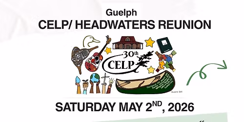 Guelph CELP and Headwaters Reunion