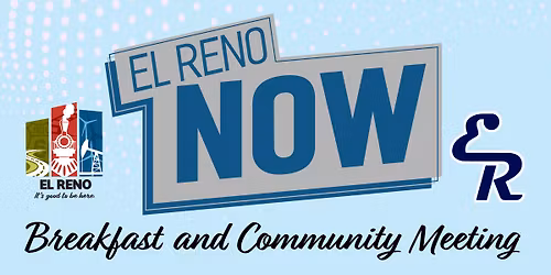 El Reno Now Breakfast & Community Meeting