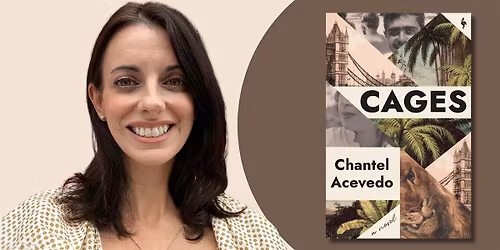 Cages | An Evening with Chantel Acevedo