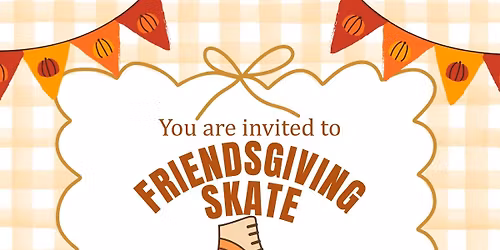 Friends Giving skate