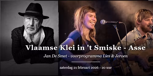 Vlaamse Klei: Jan De Smet (Nieuwe Snaar) met voorprogramma Lies & Jeroen