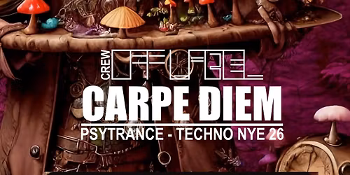 CARPE DIEM | PSYTRANCE - TECHNO | NYE 26