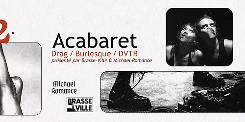 Acabaret, politique, engag\u00e9 et festif!