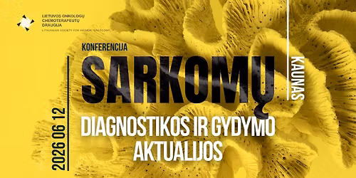 Sarkom\u0173 diagnostikos ir gydymo aktualijos