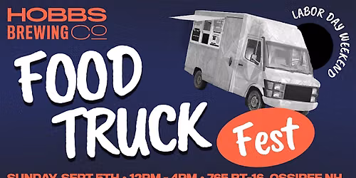 FOOD TRUCK FEST - Labor Day Weekend at Hobbs Taproom!