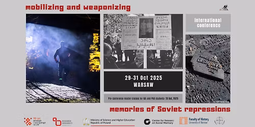 Conference: Mobilizing and Weaponizing Memories of Soviet Repressions