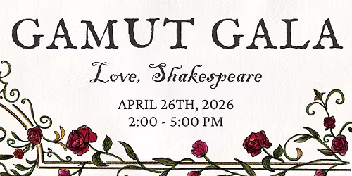THE GAMUT GALA - Love, Shakespeare