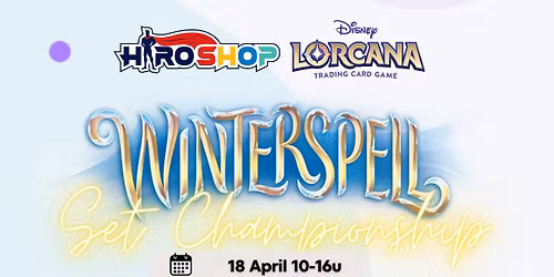 HiroShop - Lorcana Winterspell Set Championship