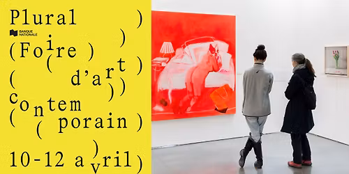 Plural Foire d'art contemporain \u2726 Plural Contemporary Art Fair