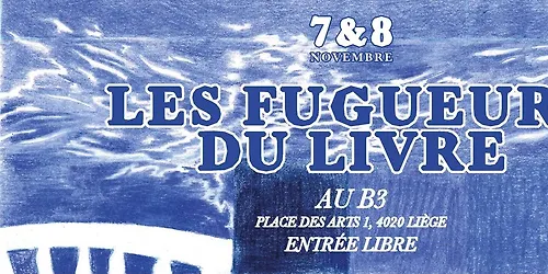 LES FUGUEURS DU LIVRE 2026 7 & 8 NOVEMBRE