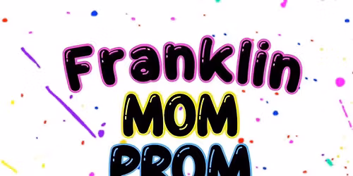 Franklin Mom Prom 
