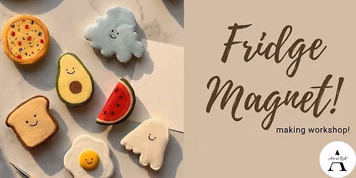 Fridge Magnet Workshop!