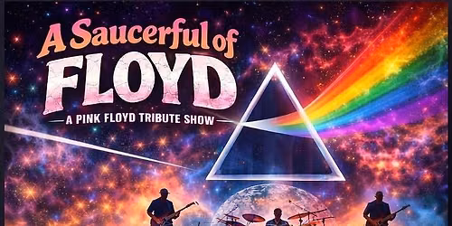A Saucerful of Floyd - 2 Nights of the best of Pink Floyd (Friday)