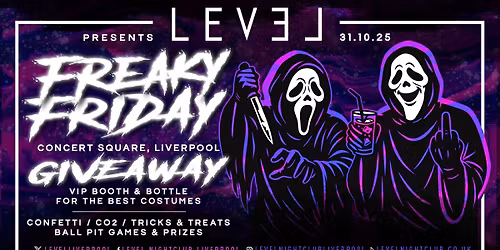 LEVEL Presents FREAKY FRIDAY