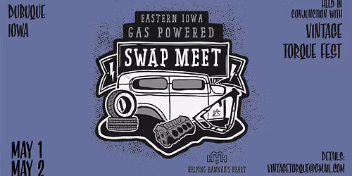 Eastern Iowa Vintage Swap Meet - May 1 & 2 Dubuque County Fairgrounds