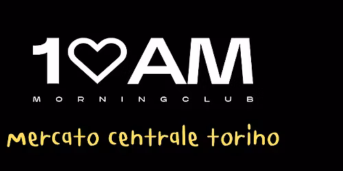 10AM MORNING CLUB MERCATO CENTRALE TORINO