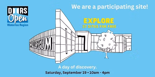 Doors Open at Ken Seiling Waterloo Region Museum and Doon Heritage Village