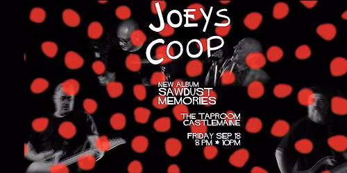 Joeys Coop - Sawdust Memories Tour