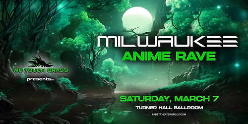 WeTouchGrass presents: MILWAUKEE Anime Rave