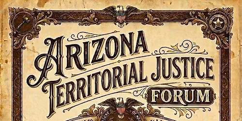 Arizona Territorial Justice Forum