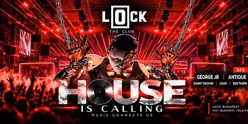 HOUSE IS CALLING \u25ba NEW LOCK BUDApest