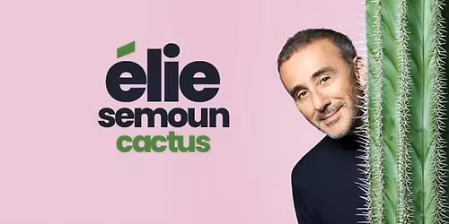 ELIE SEMOUN - CACTUS