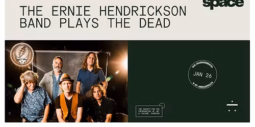 Truckin' up to SPACE, The Ernie Hendrickson Band plays The Dead at Space