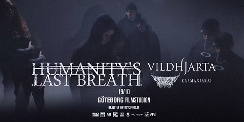 Humanity's Last Breath + Support: Vildhjarta + Enterprise Earth + Karmanjakah | G\u00f6teborg