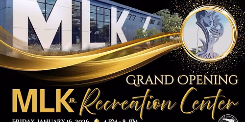 Grand Opening Celebration - MLK Jr. Recreation Center