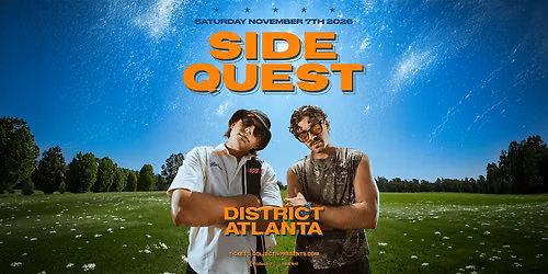 SIDEQUEST  | Saturday November 7th 2026  | District Atlanta
