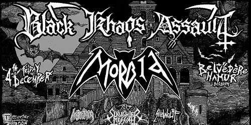 Black Khaos Assault 2026.14 - Akt 60 - Belv\u00e9d\u00e8re, 04\/12\/26 \/\/ MORBID + guests