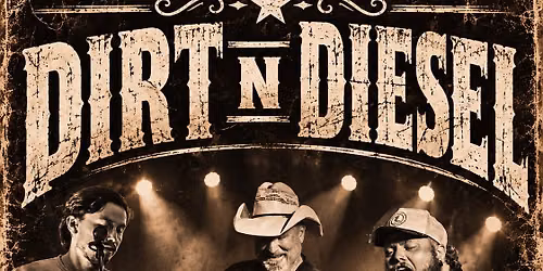 DIRT N DIESEL LIVE