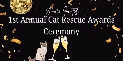 1st Annual Cat Rescue Awards Ceremony