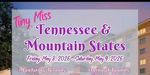 2026 Tiny Miss Tennessee & Mountain States Pageant