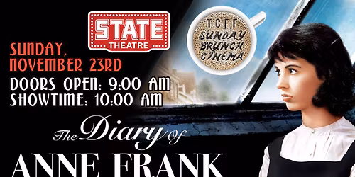 THE DIARY OF ANNE FRANK - Sunday, November 23rd - TCFF SUNDAY BRUNCH CINEMA