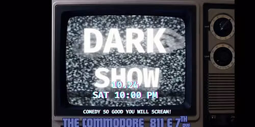 Dark Show at The Commodore