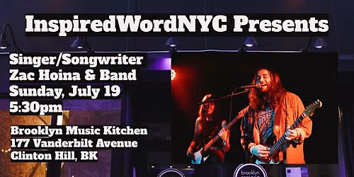 InspiredWordNYC Presents Singer\/Songwriter Zac Hoina & Band at BMK