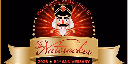 RGV Ballet - The Nutcracker at McAllen Performing Arts Center