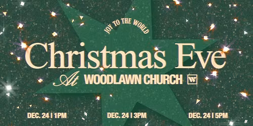 Christmas Eve At Woodlawn | Wed. Dec. 24th - 5PM