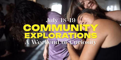 Community Explorations - A weekend of Curiosity