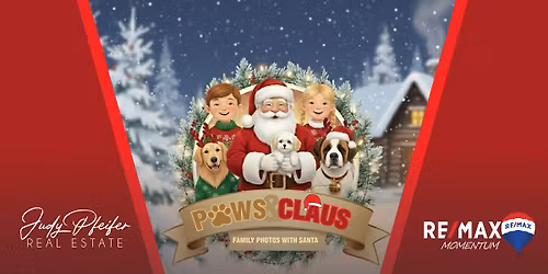 Paws & Claus Family Photos With Santa hosted by Judy Pfeifer Real Estate