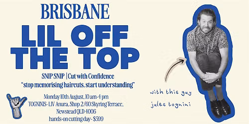 Brisbane lil' off the top- SNIP SNIP |Cut with Confidence